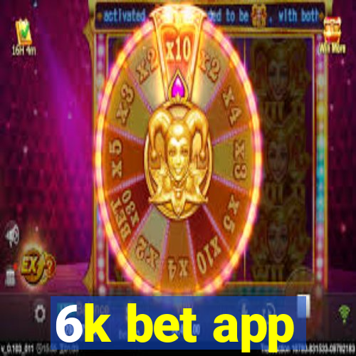 6k bet app